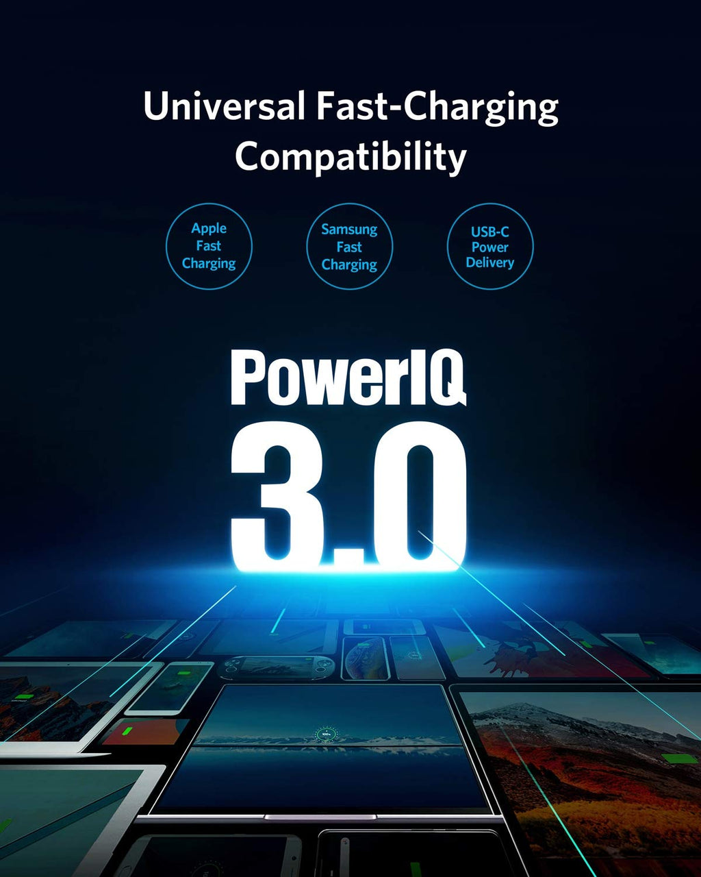 PowerIQ 3.0 for universal fast charging compatibility